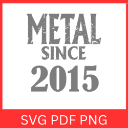 METAL SINCE 2015 SVG