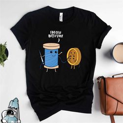 sewing t-shirt, sew into you sewing gifts, love sewing machine shirt, i love to sew, quilting shirt, funny sewing shirt,