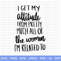 i get my attitude svg, baby saying svg, newborn svg, newborn quote svg, funny baby svg, baby quote svg,onesie,cut file f