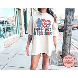 Peace Love Freedom Shirt, Fourth of July Shirt, Independence Day Shirt,USA Freedom Shirt,Proud American Shirt,4th of Jul