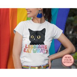 lesbians eat what shirt, funny lesbian shirt, lesbian couple shirt, lesbian kitten shirt, lgbtq shirt, lesbian pride shi