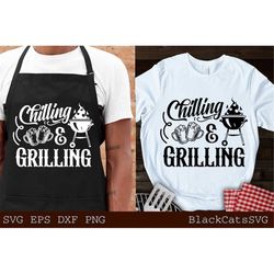 Chilling And Grilling Svg, Barbecue Svg, Grilling Svg, Dad's Bar And Grill Svg, Father's Day Gift Svg, Bbq Cut File, Fun