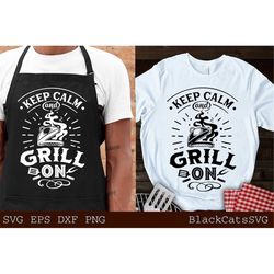 Keep Calm And Grill On Svg, Grill On Svg, undefined Barbecue Svg, Grilling Svg, Dad's Bar And Grill Svg, Bbq Cut File, Funny Apro