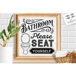 bathroom please seat yourself svg, bathroom svg, bath svg, rules svg, farmhouse svg, rustic sign svg, country svg, vinyl