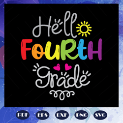 hello fourth grade svg, fourth grade svg, 4th grade svg, 4th grade student svg, 4th grade shirt, 4th grade gift, student