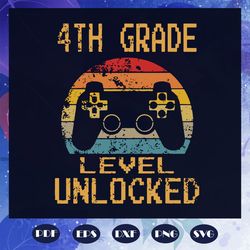 4th grade level unlocked, 100th days svg, 4th grade, 4th grade gift, gamer svg, gift for gamer, primary chool svg, back