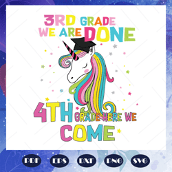 3rd grade we are done 4th grade here we come svg, 3rd grade graduation svg, graduation svg, come to 4th grade svg, prepa