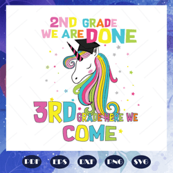 2nd grade we are done 3rd grade here we come svg, 2nd grade graduation svg, graduation svg, come to 3rd grade svg, prepa