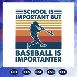 school is important but baseball is importanter svg, school svg, school shirt, school gift, back to school svg, baseball