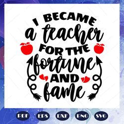 i became a teacher svg, teacher day svg, teacher svg, teacher gift, teacher shirt, teacher appreciation, school svg, app