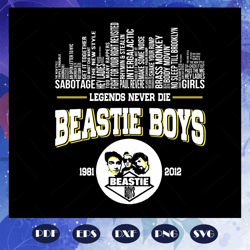 legends never die beastie boys svg, beastie boys svg, check your head, hiphop, old school svg, rap svg, adult svg, music