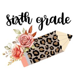 sixth grade svg,svg,6th grade svg, back to school svg, back to school shirt, 6th grade,graduate svg, graduation svg,clas