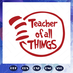 teacher of all things, dr seuss svg, dr seuss bundle svg, dr seuss, dr seuss png, one fish svg, two fish svg, files for