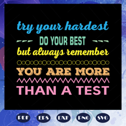 try your hardest svg, star svg, test day shirt, test day svg, teacher svg, teacher shirt, teacher gift svg, school gift