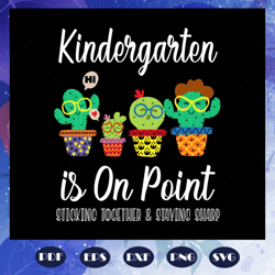 kindergarten is on point, love kindergarten svg,kindergarten,kindergarten svg, kindergarten grad, kindergarten teacher,
