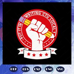 put it in writing ctu local 2019, chicago, chicago svg, union, union svg, chicago teachers, teacher, teachers union, chi