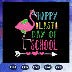 happy last day of chool, graduation svg, graduation gift, graduate svg, school svg, last day of school, end of school, f