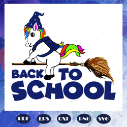 back to school svg, first day of school, back to school gift, back to school party, unicorn svg, school gift, school shi