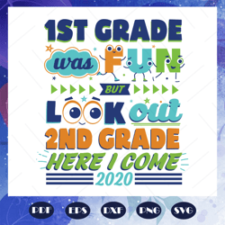 1st grade was fun but look out 2nd grade here i come svg, graduation svg, graduation 2020 svg, graduation day svg, gradu