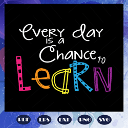 every day is a chance to learn svg, do your best svg, rock the test, test day shirt, test day svg, teacher svg, teacher