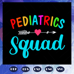 pediatrics squad, pediatric icu, pediatric doctor, gift for nurse, nurse svg, nurse appreciation, nursing school gift, p