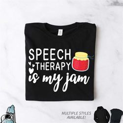 speech therapist gift, speech therapy is my jam t-shirt, speech therapy shirt, speech therapist shirt, speech therapy pr