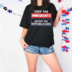 keep the immigrants deport the republicans shirt, republicans shirt, president 2024 election tee