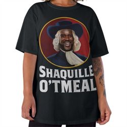 shaquille oatmeal tshirt, shaq tshirt, shaq graphic tee, shaquille o'neil tshirt, funny tshirt, meme graphic tee, shaq n