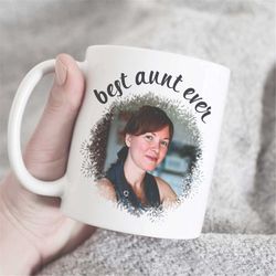 best aunt ever mug, custom gift for aunt, custom photo and text mug, christmas gift for aunt, personalized gift, aunt ch