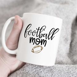 football mom mug, football mug, parent mug, mom birthday gift, mom mug, gift for mom, football gift, football mom gift,