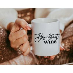 breakfast wine mug, birthday gift, wine mug, wine gift, unique birthday gift, wine lover mug, funny mug, funny mug gift,