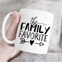 the family favourite mug, family mug, best child ever mug, funny mug, parents mug, best parents mug, gift for dad, fathe