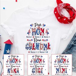 first mom now grandma shirt, personalized grandma shirt, grandma gift for grandma, mothers day gift, gift 4th of july