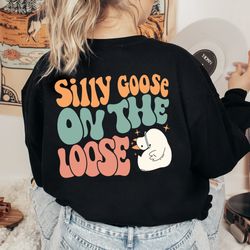 silly goose on the loose sweatshirt, silly goose c