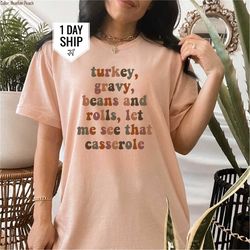 let me see that casserole shirt, thanksgiving shirt, turkey gravy, funny thanksgiving shirt, thankful blessed shirt, aut