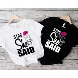Stag Party She Said Shirt, Retro Trendy Bachelorette Party, Groovy Bride Bridesmaid Tee, Matching Group Shirt, Aesthetic