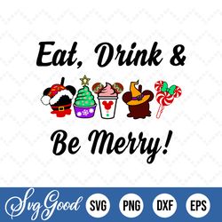 disney snacks christmas eat drink and be merry christmas svg png eps dxf cricut