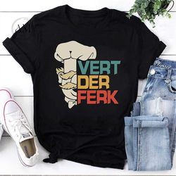 the swedish chef vert der ferk funny gift tee t-shirt, the muppet show shirt, swedish chef shirt, swedish chef muppet sh