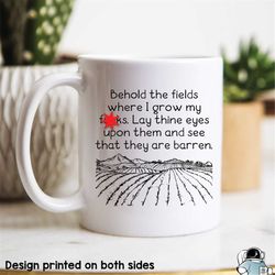 mature zero fucks given coffee mug  behold the field in which i grow my fucks curse word sarcastic gift