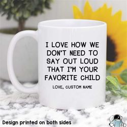 dad coffee mug, favorite child, personalized mug, personalized gift, father's day gift, dad mug, dad gift, custom dad mu