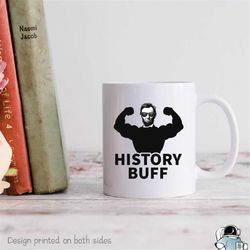 abraham lincoln history buff teacher coffee mug  american president historian gift