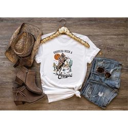 Should A Been A Cowgirl Shirt,Retro Cowgirl Shirt,Western Graphic Tee,Western Shirt,Cowgirl Tshirt,Rodeo Shirts,Rodeo Co
