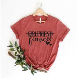 girlfriend fiance shirt, fiance shirt, girlfriend fiance tee, engaged shirt, engagement gift, announcement shirt, future