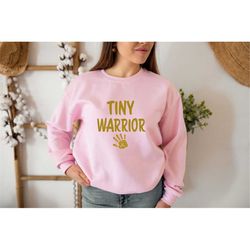 tiny warrior gold cancer ribbon sweatshirt, childhood cancer sweatshirt, mama of a cancer warrior sweatshirt, pediatric