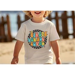 first grade squad shirt, 1st grade shirt, first grade kids shirt, back to school shirt,  teacher appreciation gift, for