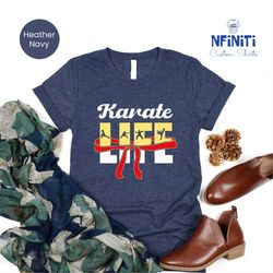 karate lover shirt, martial arts shirt, karate t-shirt, karate gifts shirts, karate mom shirt, karate tee, karate shirts