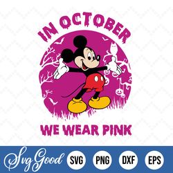 Mickey In October We Wear Pink, Halloween Svg, Happy Halloween, Halloween Gift, Halloween Svg, Halloween Icon, Halloween