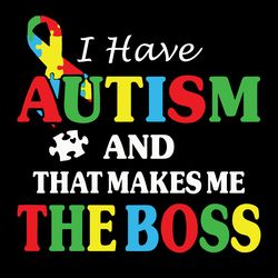 I Have Autism Awareness Svg, Autism Puzzle Piece Logo Svg, Autism Awareness Svg File Cut Digital Download