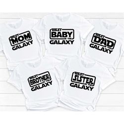 star wars best mom dad baby brother sister in the galaxy shirt, disney star wars galaxy matching shirt hoodie sweatshirt