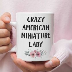 american miniature mom gifts, american miniature gifts for women, funny american miniature gift, american miniature love